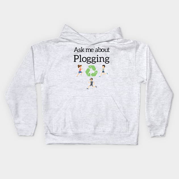 Ask me about Plogging Kids Hoodie by Christine aka stine1